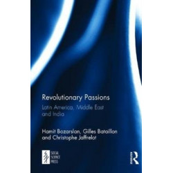 Revolutionary Passions: Latin America, Middle East and India