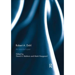 Robert A. Dahl: an unended quest: an unended quest