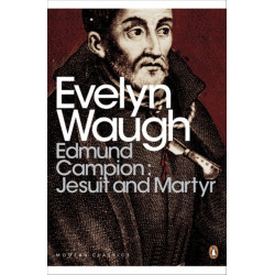 Edmund Campion: Jesuit and Martyr