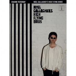 Chasing Yesterday: Noel Gallagher's High Flying Birds: