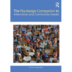 The Routledge Companion to Alternative and Community Media