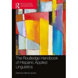 The Routledge Handbook of Hispanic Applied Linguistics