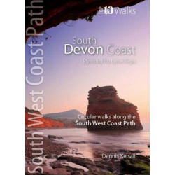 South Devon Coast - Plymouth to Lyme Regis: Circular Walks along the South West Coast Path