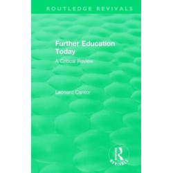 Routledge Revivals: Further Education Today (1979): A Critical Review