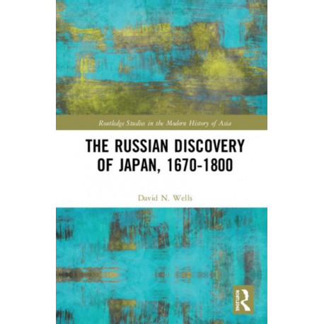 The Russian Discovery of Japan, 1670–1800
