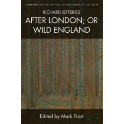 Richard Jefferies, After London- or Wild England