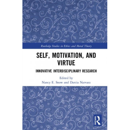 Self, Motivation, and Virtue: Innovative Interdisciplinary Research