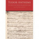Tudor Anthems: 50 Motets and Anthems for Mixed Voice Choir