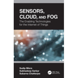Sensors, Cloud, and Fog: The Enabling Technologies for the Internet of Things