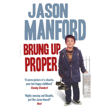 Brung Up Proper: My Autobiography