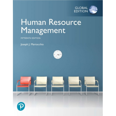 Human Resource Management, Global Edition: Martocchio Human Resource Management 15