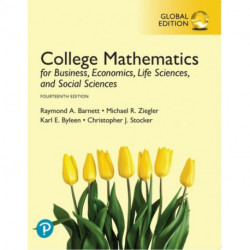 College Mathematics for Business, Economics, Life Sciences, and Social Sciences, Global Edition