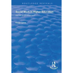 Social Work in Higher Education: Demise or Development?
