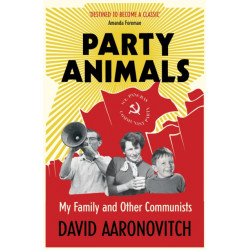 Party Animals: My Family and Other Communists