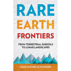 Rare Earth Frontiers: From Terrestrial Subsoils to Lunar Landscapes