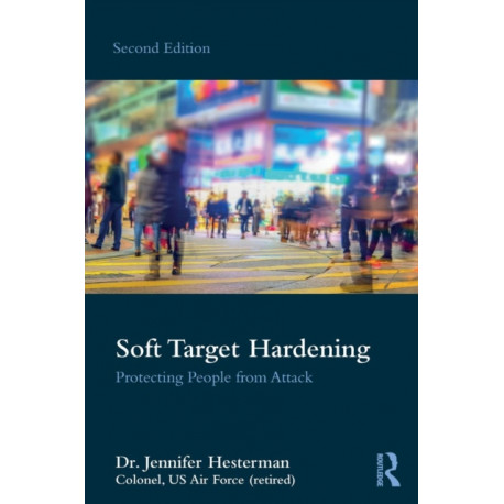Soft Target Hardening: Protecting People from Attack