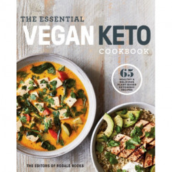 The Essential Vegan Keto Cookbook: 65 Healthy and Delicious Plant-Based Ketogenic Recipes
