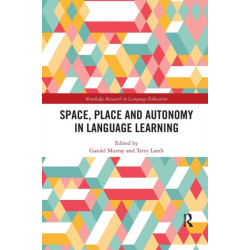 Space, Place and Autonomy in Language Learning