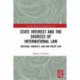 State Interest and the Sources of International Law: Doctrine, Morality, and Non-Treaty Law