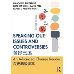 Speaking Out: Issues and Controversies ????: An Advanced Chinese Reader ??????