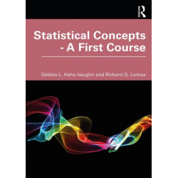 Statistical Concepts - A First Course: A First Course