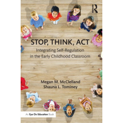 Stop, Think, Act: Integrating Self-Regulation in the Early Childhood Classroom
