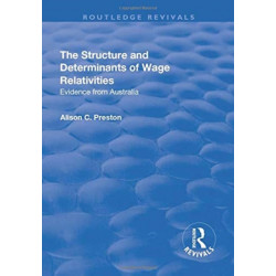 The Structure and Determinants of Wage Relativities: Evidence from Australia