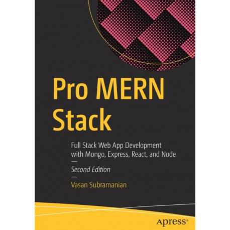 Pro MERN Stack: Full Stack Web App Development with Mongo, Express, React, and Node