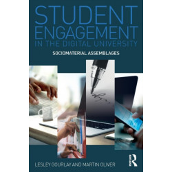 Student Engagement in the Digital University: Sociomaterial Assemblages