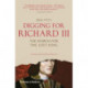 Digging for Richard III: The Search for the Lost King