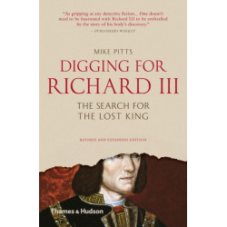 Digging for Richard III: The Search for the Lost King