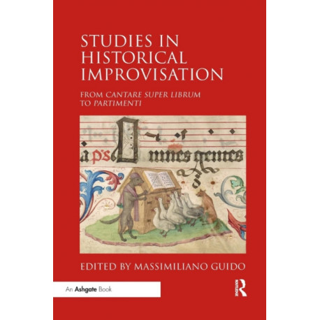 Studies in Historical Improvisation: From Cantare super Librum to Partimenti
