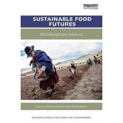Sustainable Food Futures: Multidisciplinary Solutions
