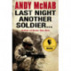 Last Night Another Soldier