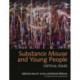Substance Misuse and Young People: Critical Issues