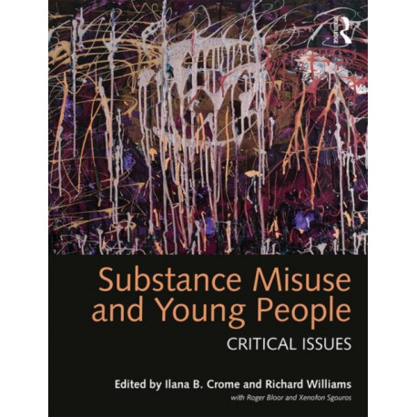 Substance Misuse and Young People: Critical Issues