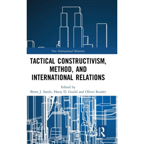 Tactical Constructivism, Method, and International Relations