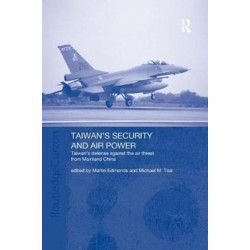 Taiwan's Security and Air Power: Taiwan's Defense Against the Air Threat from Mainland China