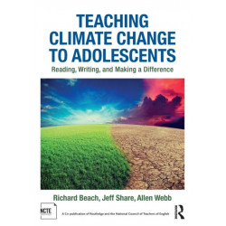 Teaching Climate Change to Adolescents: Reading, Writing, and Making a Difference