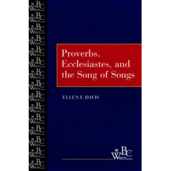 Proverbs, Ecclesiastes, and the Song of Songs