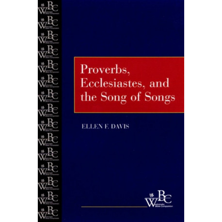 Proverbs, Ecclesiastes, and the Song of Songs