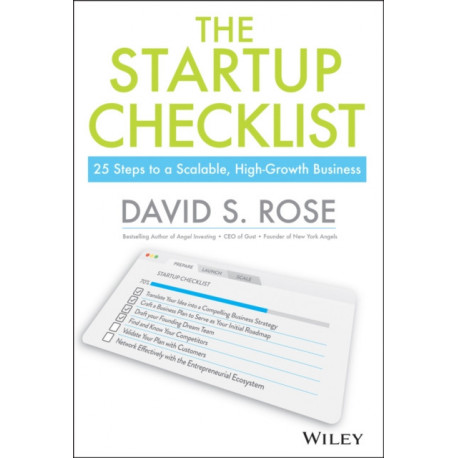 The Startup Checklist: 25 Steps to a Scalable, High-Growth Business