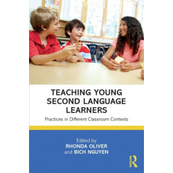 Teaching Young Second Language Learners: Practices in Different Classroom Contexts