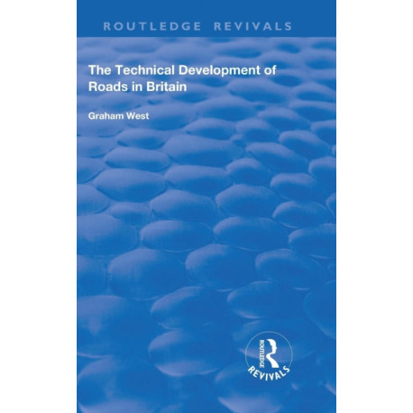 The Technical Development of Roads in Britain