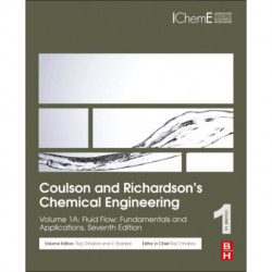 Coulson and Richardson’s Chemical Engineering: Volume 1A: Fluid Flow: Fundamentals and Applications
