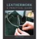 Leatherwork: A Practical Guide
