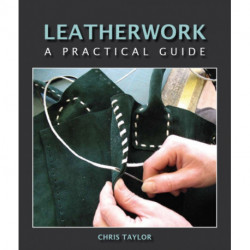 Leatherwork: A Practical Guide