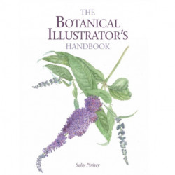 The Botanical Illustrator's Handbook
