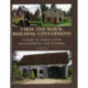 Farm and Rural Building Conversions: A Guide to Conservation, Sustainability and Economy