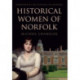 Historical Women of Norfolk